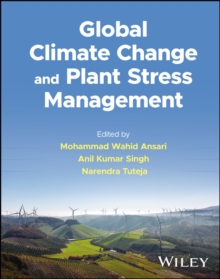 Global Climate Change and Plant Stress Management