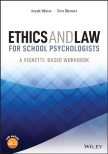 Ethics and Law for School Psychologists : A Vignette-Based Workbook