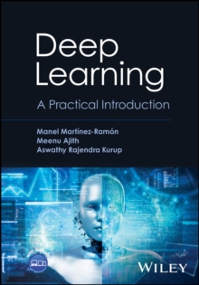 Deep Learning : A Practical Introduction