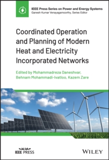 Coordinated Operation and Planning of Modern Heat and Electricity Incorporated Networks