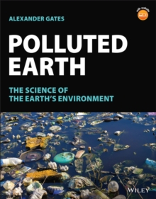 Polluted Earth : The Science of the Earth's Environment