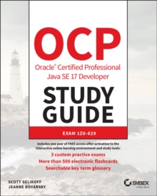 OCP Oracle Certified Professional Java SE 17 Developer Study Guide : Exam 1Z0-829