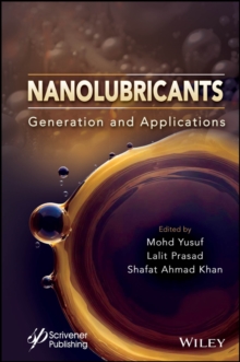 Nanolubricants : Generation and Applications