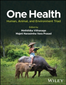 One Health : Human, Animal, and Environment Triad