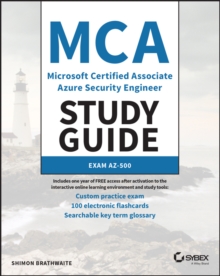 MCA Microsoft Certified Associate Azure Security Engineer Study Guide : Exam AZ-500