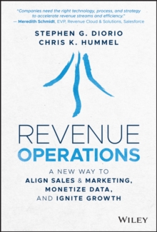 Revenue Operations : A New Way to Align Sales & Marketing, Monetize Data, and Ignite Growth