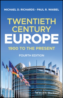 Twentieth-Century Europe : 1900 to the Present