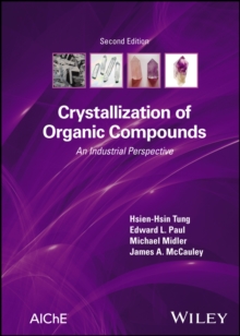 Crystallization of Organic Compounds : An Industrial Perspective