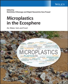 Microplastics in the Ecosphere : Air, Water, Soil, and Food