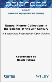 Natural History Collections in the Science of the 21st Century : A Sustainable Resource for Open Science