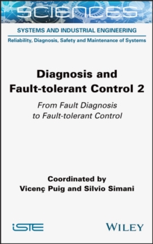 Diagnosis and Fault-tolerant Control Volume 2 : From Fault Diagnosis to Fault-tolerant Control