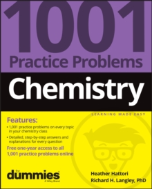 Chemistry: 1001 Practice Problems For Dummies (+ Free Online Practice)