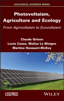 Photovoltaism, Agriculture and Ecology : From Agrivoltaism to Ecovoltaism