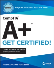 CompTIA A+ CertMike: Prepare. Practice. Pass the Test! Get Certified! : Core 2 Exam 220-1102