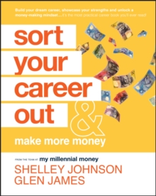 Sort Your Career Out : And Make More Money