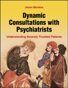 Dynamic Consultations with Psychiatrists : Understanding Severely Troubled Patients