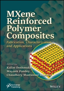 MXene Reinforced Polymer Composites : Fabrication, Characterization and Applications