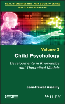 Child Psychology : Developments in Knowledge and Theoretical Models