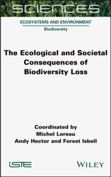 The Ecological and Societal Consequences of Biodiversity Loss