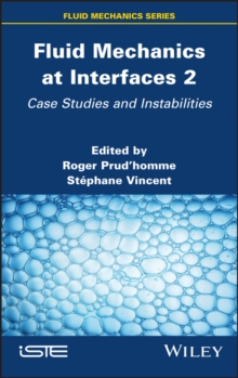 Fluid Mechanics at Interfaces 2 : Case Studies and Instabilities