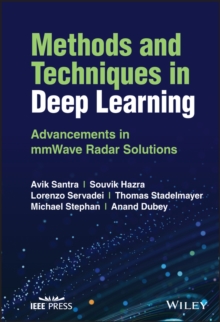 Methods and Techniques in Deep Learning : Advancements in mmWave Radar Solutions