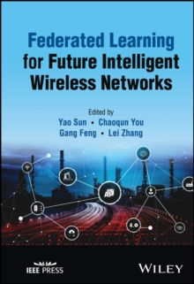 Federated Learning for Future Intelligent Wireless Networks