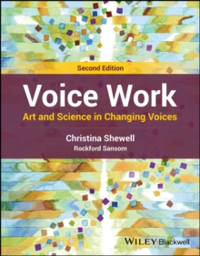 Voice Work : Art and Science in Changing Voices