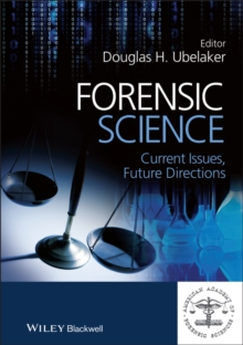 Forensic Science : Current Issues, Future Directions, Hardback Book Forensic Science : Current Issues, Future Directions, Hardback Book