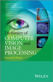 Dictionary of Computer Vision and Image Processing, Paperback / softback Book Dictionary of Computer Vision and Image Processing, Paperback / softback Book