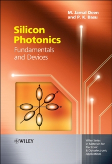 Silicon Photonics : Fundamentals and Devices