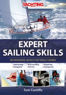 Expert Sailing Skills : No Nonsense Advice That Really Works