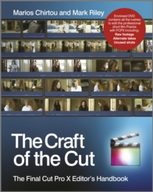 The Craft of the Cut : The Final Cut Pro X Editor's Handbook, Paperback / softback Book The Craft of the Cut : The Final Cut Pro X Editor's Handbook, Paperback / softback Book
