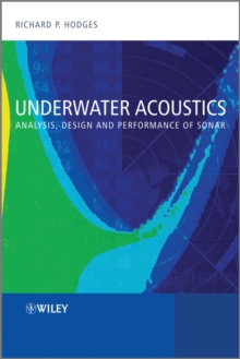 Underwater Acoustics : Analysis, Design and Performance of Sonar