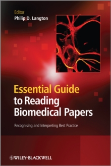 Essential Guide to Reading Biomedical Papers : Recognising and Interpreting Best Practice, Paperback / softback Book Essential Guide to Reading Biomedical Papers : Recognising and Interpreting Best Practice, Paperback / softback Book