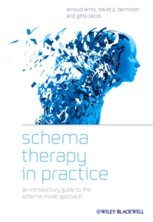Schema Therapy in Practice : An Introductory Guide to the Schema Mode Approach, Hardback Book Schema Therapy in Practice : An Introductory Guide to the Schema Mode Approach, Hardback Book