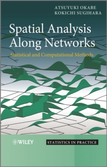 Spatial Analysis Along Networks : Statistical and Computational Methods