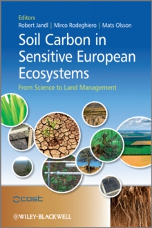 Soil Carbon in Sensitive European Ecosystems : From Science to Land Management