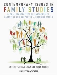 Contemporary Issues in Family Studies : Global Perspectives on Partnerships, Parenting and Support in a Changing World, Hardback Book Contemporary Issues in Family Studies : Global Perspectives on Partnerships, Parenting and Support in a Changing World, Hardback Book
