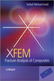 XFEM Fracture Analysis of Composites, Hardback Book XFEM Fracture Analysis of Composites, Hardback Book