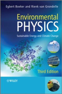 Environmental Physics : Sustainable Energy and Climate Change