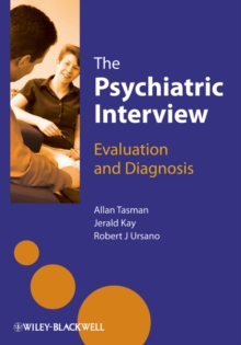 The Psychiatric Interview : Evaluation and Diagnosis