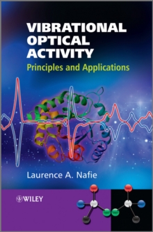 Vibrational Optical Activity : Principles and Applications