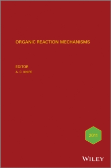 Organic Reaction Mechanisms 2011 : An annual survey covering the literature dated January to December 2011, Hardback Book Organic Reaction Mechanisms 2011 : An annual survey covering the literature dated January to December 2011, Hardback Book