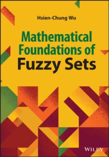 Mathematical Foundations of Fuzzy Sets