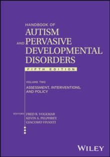Handbook of Autism and Pervasive Developmental Disorders, Volume 2 : Assessment, Interventions, and Policy