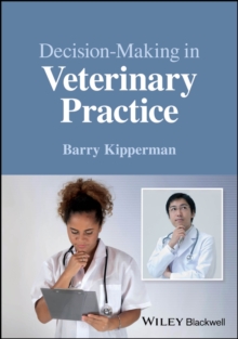 Decision-Making in Veterinary Practice