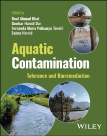 Aquatic Contamination : Tolerance and Bioremediation