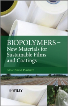 Biopolymers : New Materials for Sustainable Films and Coatings