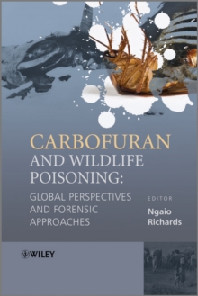 Carbofuran and Wildlife Poisoning : Global Perspectives and Forensic Approaches