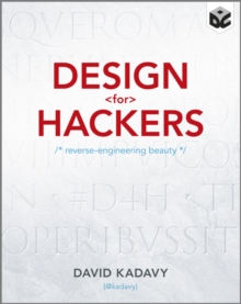 Design For Hackers : Reverse Engineering Beauty